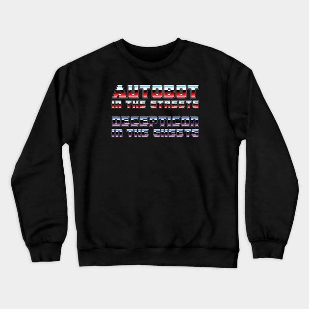 Transformers: Autobot in the streets, Decepticon in the sheets Crewneck Sweatshirt by Evarcha